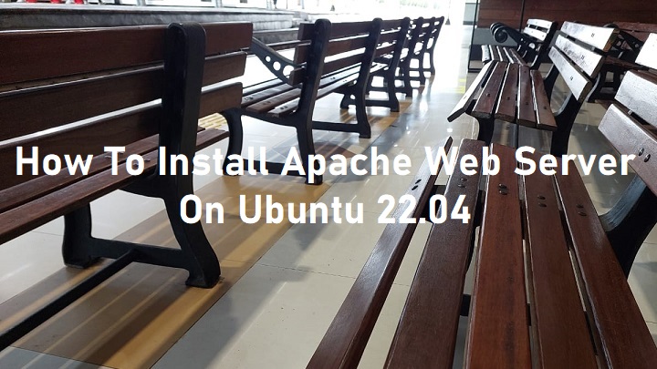 How to install Apache Web Server on Ubuntu 22.04