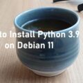 How To Install Pyhon 3.9 on Debian 11