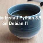 How To Install Pyhon 3.9 on Debian 11