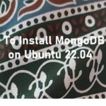 How to install MogoDB on Ubuntu 22.04