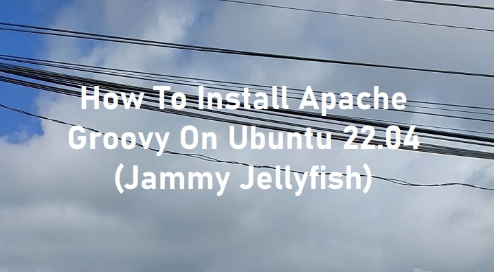 how to install groovy on ubuntu 22.04