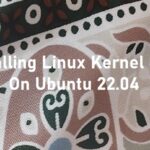 How to install Linux Kernel on Ubuntu
