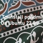 How to install pgAdmin 4 on Ubuntu 22.04